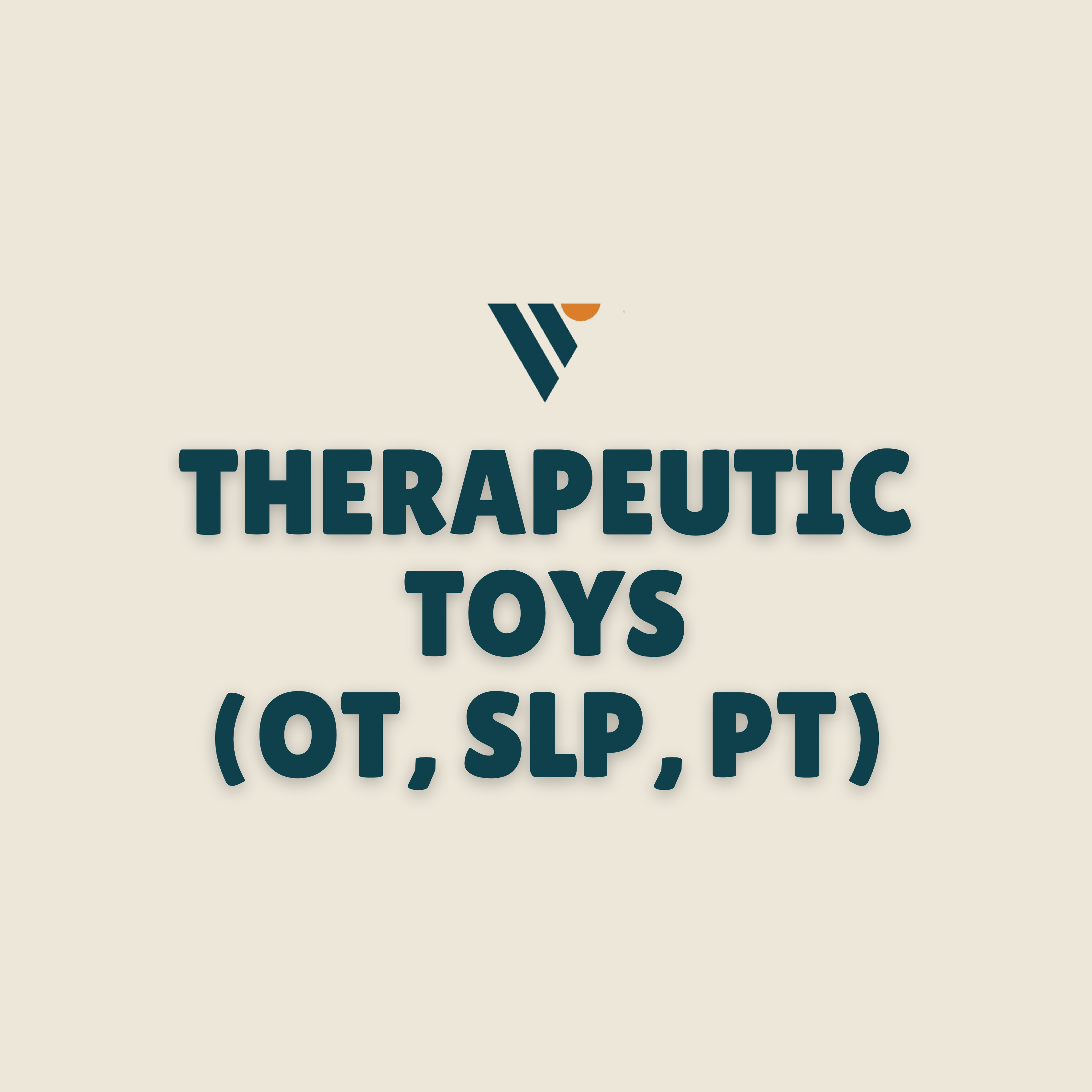 Therapeutic Toys (OT, SLP, PT)