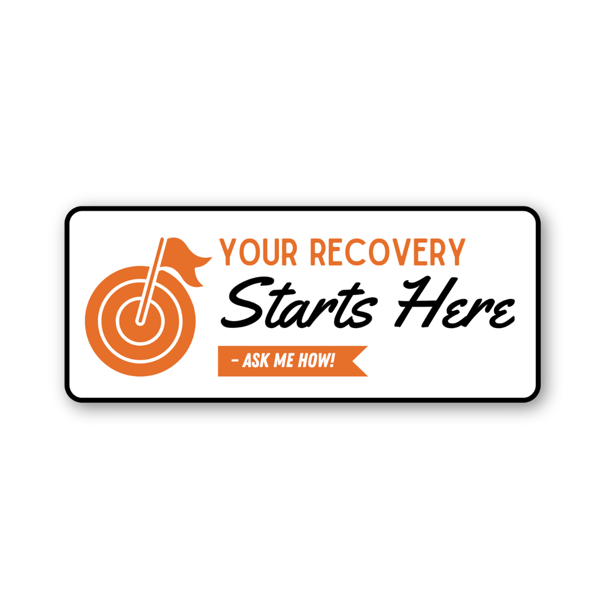 Your Recovery Starts Here Sticker
